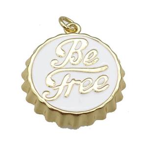 copper soda Bottle Cap pendant with white enamel, Be Free, gold plated, approx 24mm dia