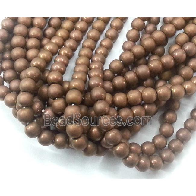 round matte Hematite beads, no-Magnetic, coffee electroplated