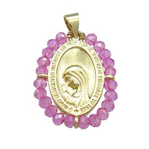 Virgin Mary Charms Copper Medal Pendant With Hotpink Crystal Glass Wire Wrapped Oval Gold Plated, approx 20-25mm